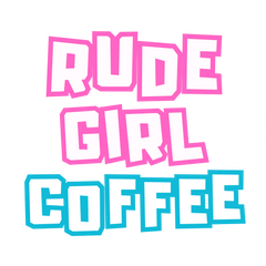 Rude Girl Coffee